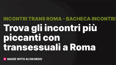 uomo cerca uomo roma bacheca|464 amore e incontri a Roma centro città su Bakeca